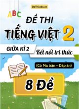 Đề thi môn Tiếng Việt Lớp 2 Giữa học kì 2 KNTT có Ma trận và Đáp án (8 Đề)